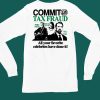 Commit Tax Fraud Willie Nelson Martha Stewart Nick Cage All Your Favorite Celebrites Have Done It Shirt4