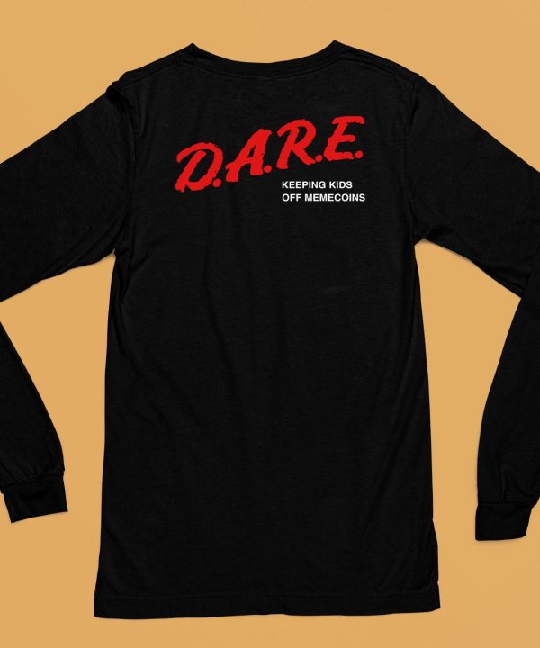 Dare Keeping Kids Off Memecoins Shirt6