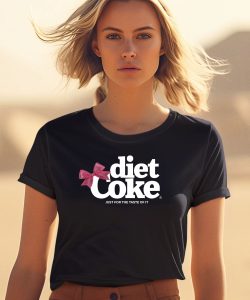 Diet Coke Just For The Taste Of It Shirt0