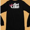 Diet Coke Just For The Taste Of It Shirt6