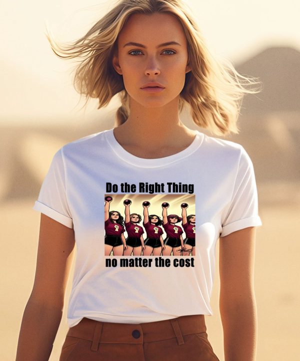 Do The Right Thing No Matter The Cost Shirt3