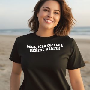 Dogs Iced Coffee Mental Health Shirt