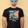 Donald Trump Hawk Tuah Spit On That Thing Shirt4