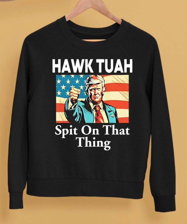 Donald Trump Hawk Tuah Spit On That Thing Shirt5