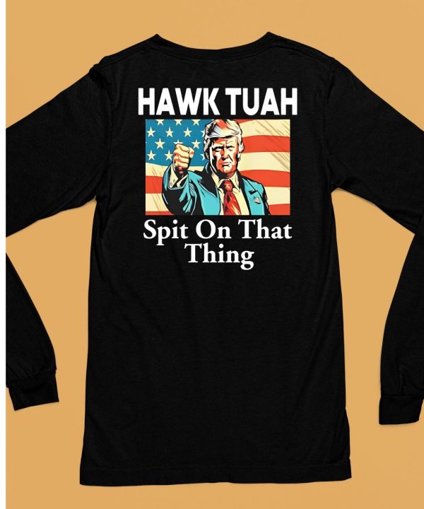 Donald Trump Hawk Tuah Spit On That Thing Shirt6