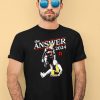 Donald Trump Vs Joe Biden The Answer 2024 Shirt4