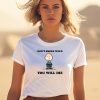 Dont Smoke Weed You Will Die Shirt3