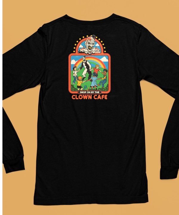 Drop On By The Clown Cafe Shirt6