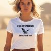 Eagle If She Dont Hawk Tuah I Dont Hawk Tuah Shirt3