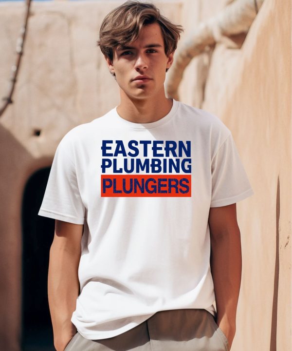 Eastern Plumbing Plungers Shirt0