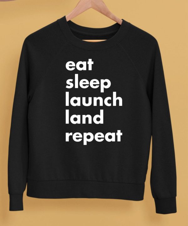 Eat Sleep Launch Land Repeat Shirt5