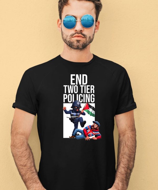 End Two Tier Policing Shirt4