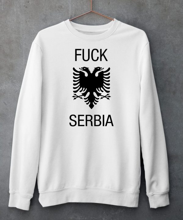 Fuck Serbia Albanian Flag Shirt6