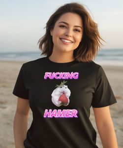 Fucking Hamer Cringey Shirt