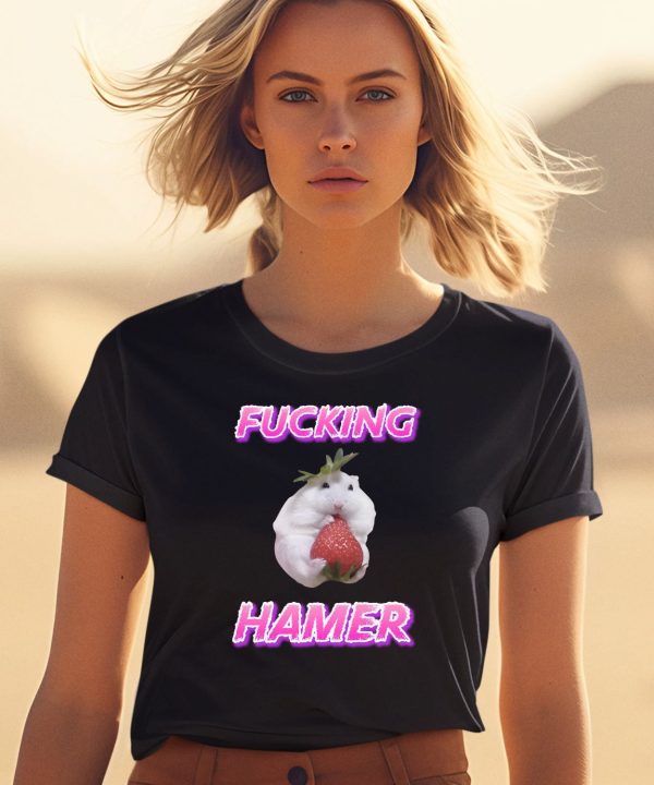 Fucking Hamer Cringey Shirt0