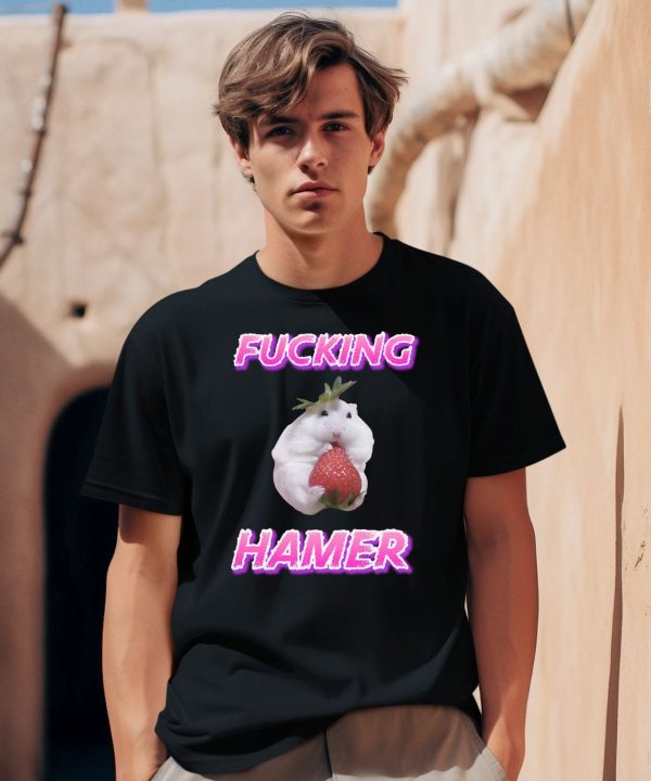 Fucking Hamer Cringey Shirt2