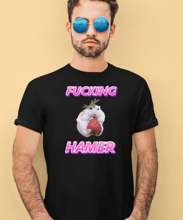 Fucking Hamer Cringey Shirt4