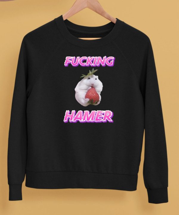 Fucking Hamer Cringey Shirt5