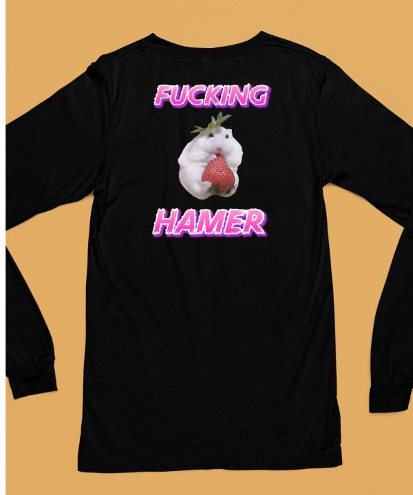 Fucking Hamer Cringey Shirt6