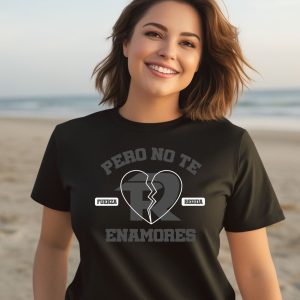 Fuerza Regida Pero No Te Enamores Shirt