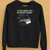 Get Some Sleep I Can Hear You In Every Song Shirt5