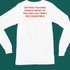 Getting Touched During Seven Up Was The Last Time I Left Something Shirt4