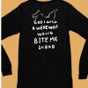 God I Wish A Were Wolf Would Bite Me So Bad Shirt6