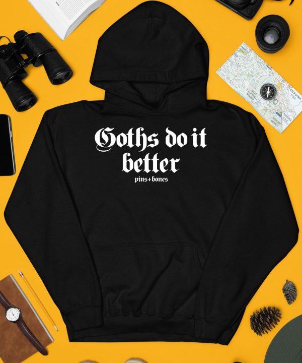 Goths Do It Better Pins Bones Shirt3
