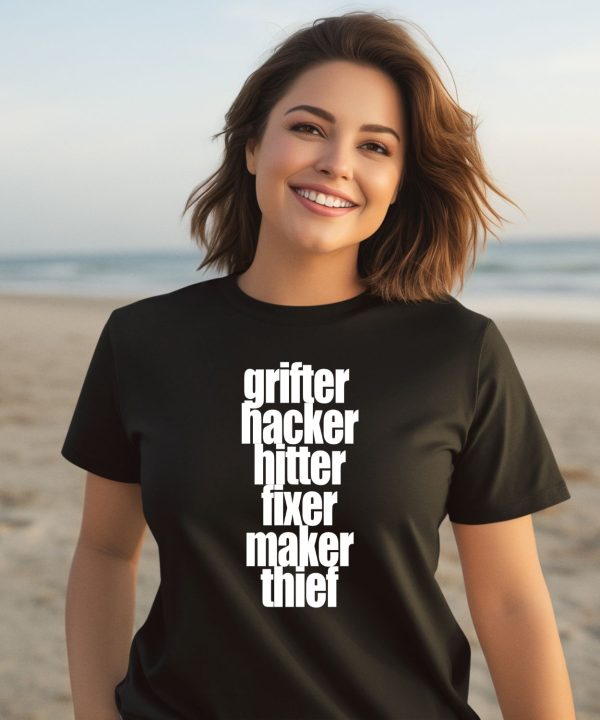 Grfter Hacker Hitter Fixer Maker Thief Shirt