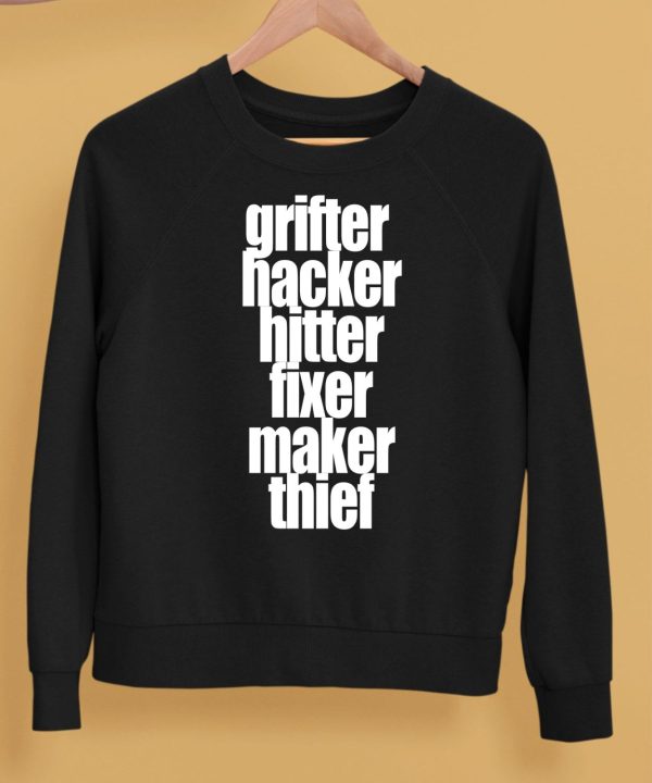 Grfter Hacker Hitter Fixer Maker Thief Shirt5