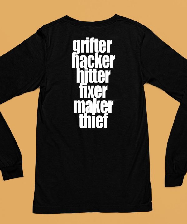 Grfter Hacker Hitter Fixer Maker Thief Shirt6