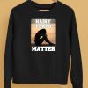 Hairy Flaps Matter Shirt5