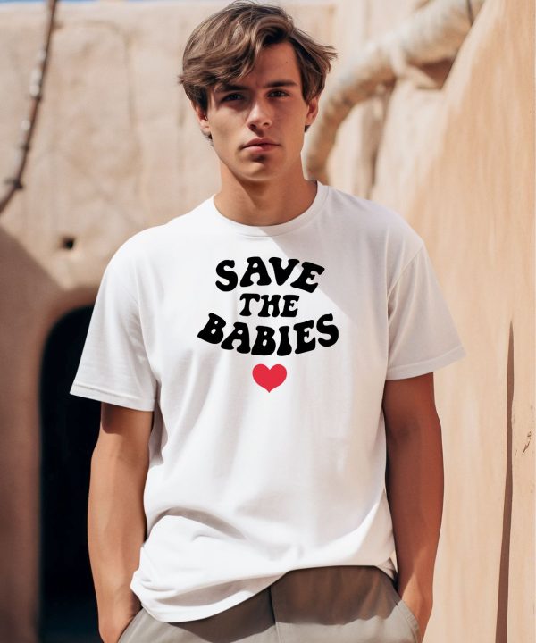 Hopeoutfitters Save The Babies Shirt