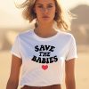 Hopeoutfitters Save The Babies Shirt3