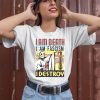 I Am Death I Am Fascism I Destroy Shirt