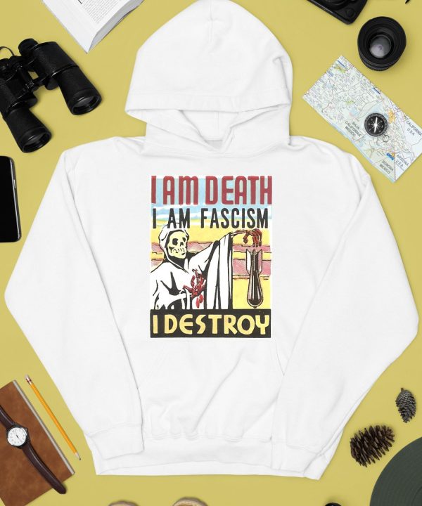 I Am Death I Am Fascism I Destroy Shirt2