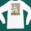 I Am Death I Am Fascism I Destroy Shirt4