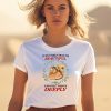 I Can Help That Im Beautiful And Feel Things Deeply Shirt3