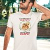 I Can Help That Im Beautiful And Feel Things Deeply Shirt5