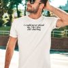 I Could Never Plead The 5Th I Love Chit Chatting Shirt5