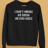 I Dont Smoke Or Drink Or Kiss Girls Pueo Defense Group Shirt5