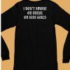 I Dont Smoke Or Drink Or Kiss Girls Pueo Defense Group Shirt6
