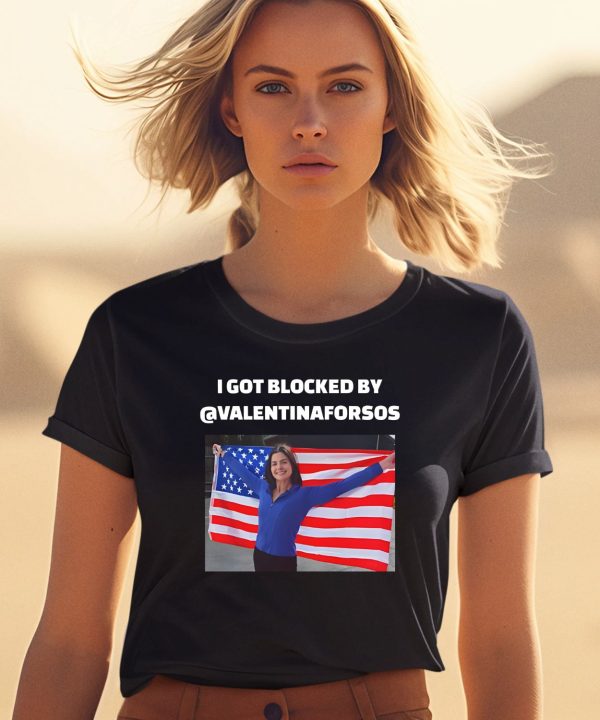 I Got Blocked By Valentinaforsos Shirt0