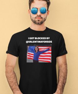 I Got Blocked By Valentinaforsos Shirt4