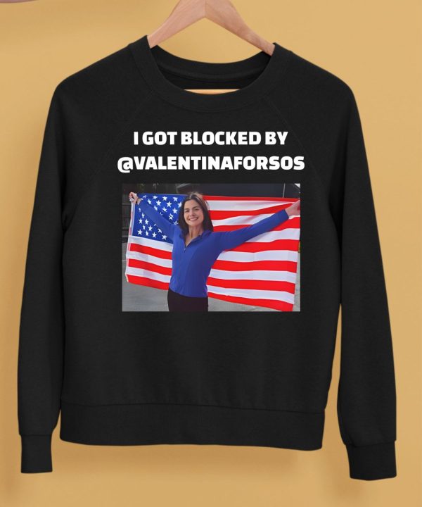 I Got Blocked By Valentinaforsos Shirt5