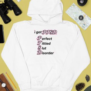 I Got Ptsd Perfect Tittied Slut Disorder Shirt