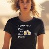 I Got Ptsd Pretty Tits Sushi Disorder Shirt