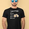 I Got Ptsd Pretty Tits Sushi Disorder Shirt4