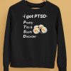 I Got Ptsd Pretty Tits Sushi Disorder Shirt5