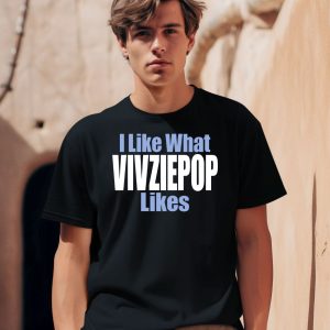 I Like What Vivziepop Likes Shirt